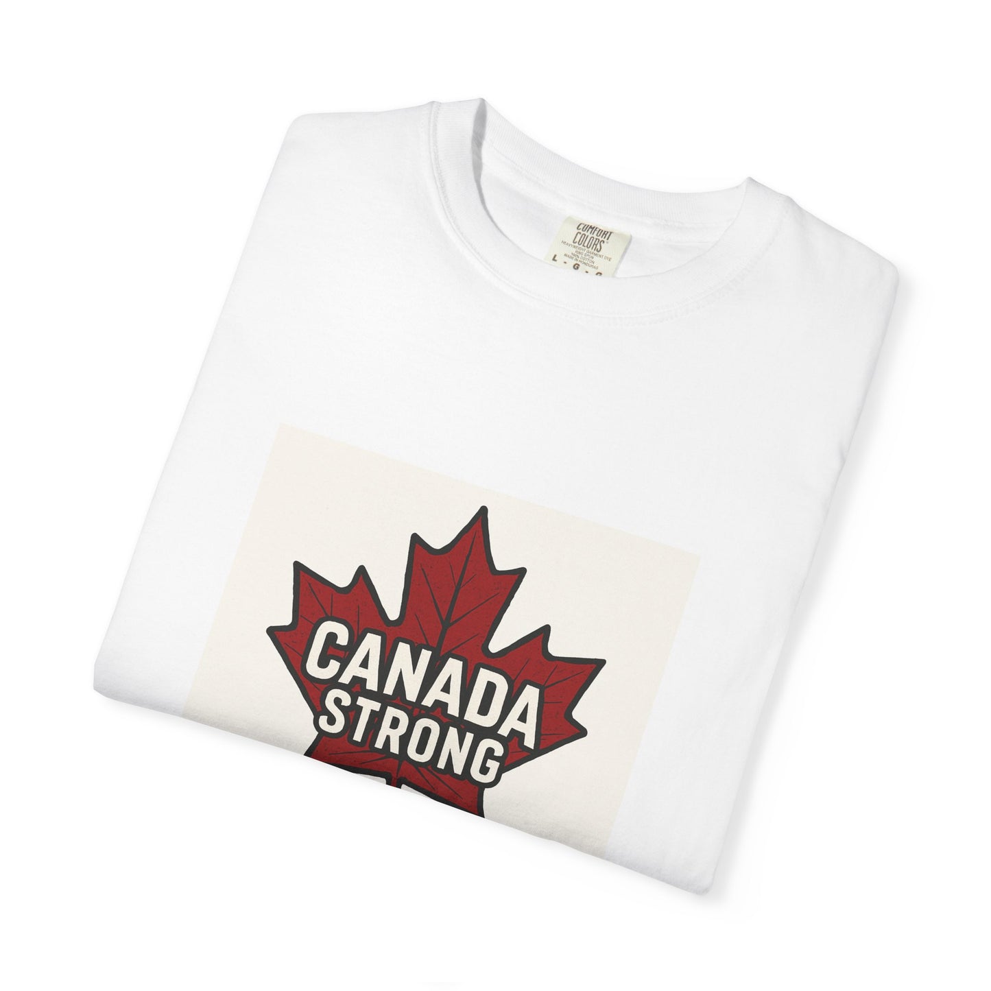 Canada Strong Unisex T-Shirt | Gift for Canadian Pride, Canada Day, Comfortable Tee, Casual Wear, Gift for Travelers